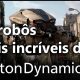 Os 10 robôs mais inríveis da Boston Dynamics